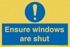Ensure windows are shut